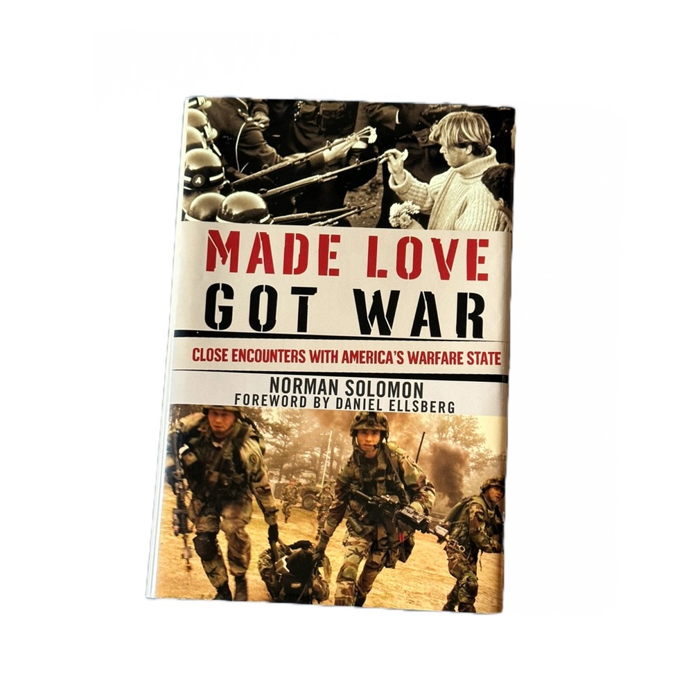 Made Love Got War by Norman Solomon Foreword by Daniel Ellsberg paperback book